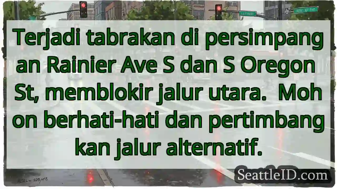 Tabrakan! Rainier & Oregon. Hati-hati!