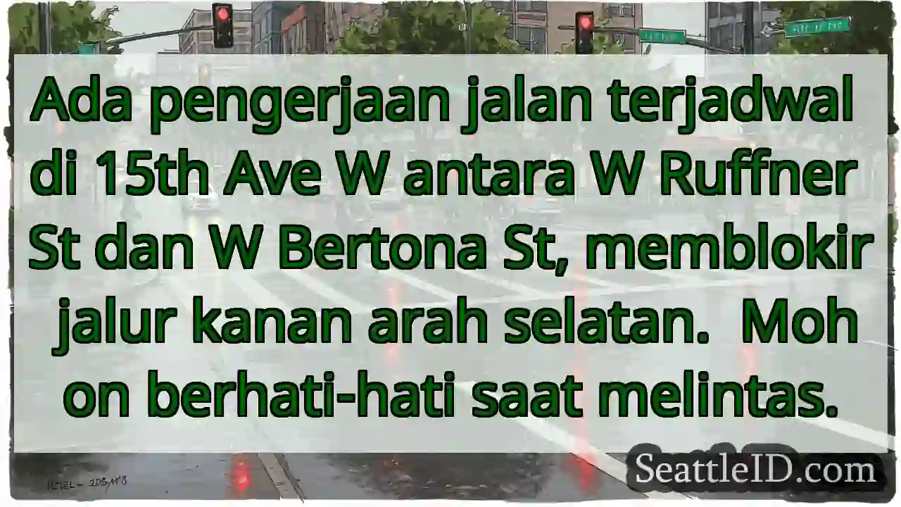 Jalan 15th Ave W: Arah Selatan Terhalang!