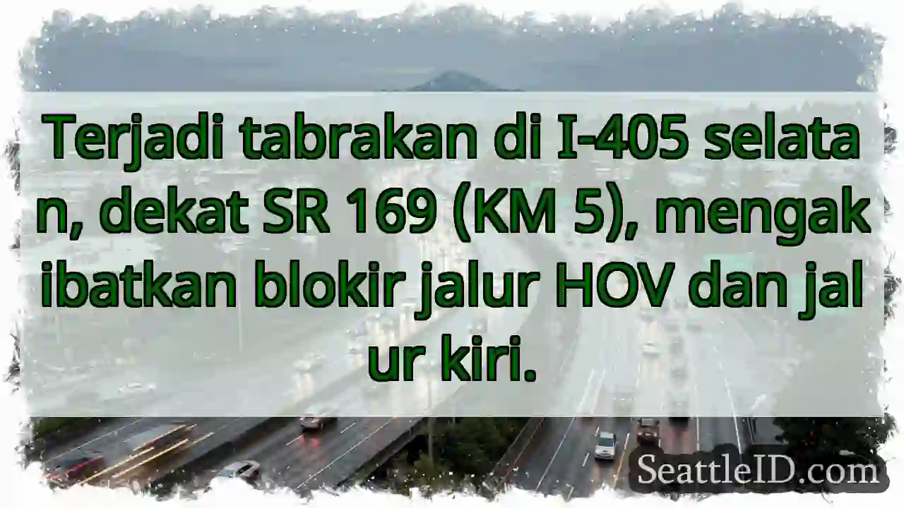 Tabrakan I-405 Selatan. Jalur HOV & kiri