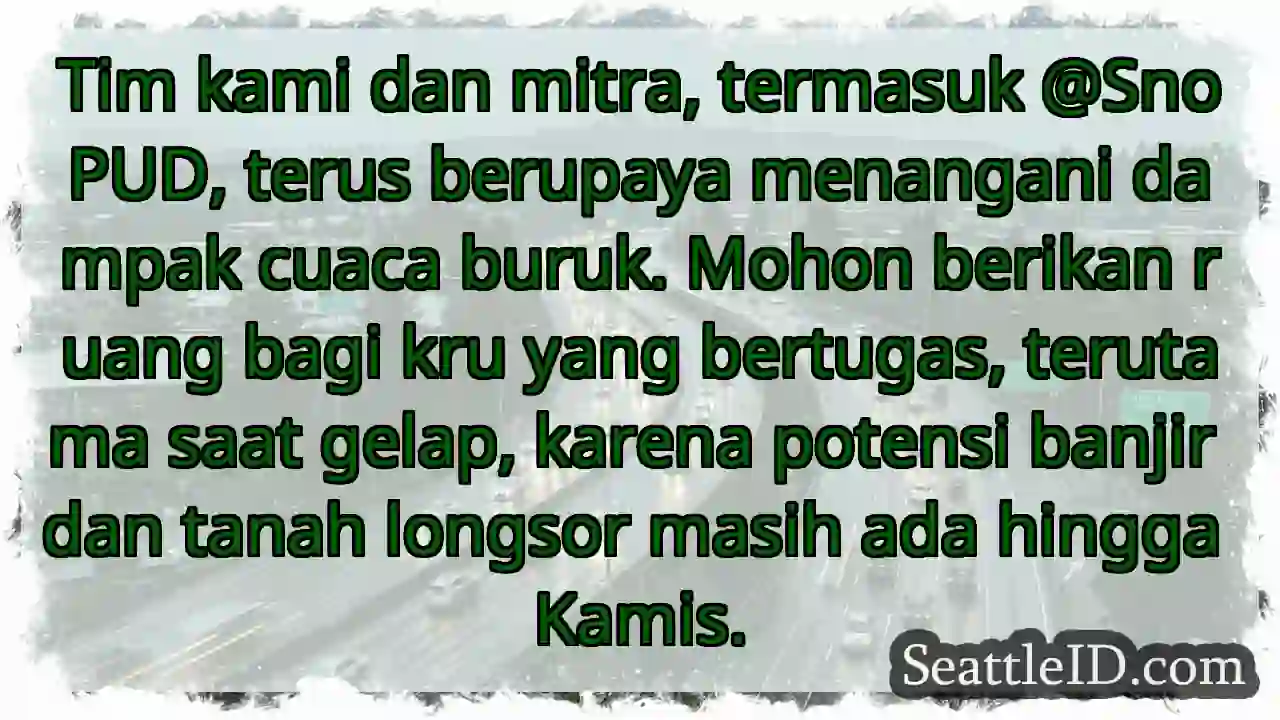 Waspada! Cuaca buruk masih berlanjut.