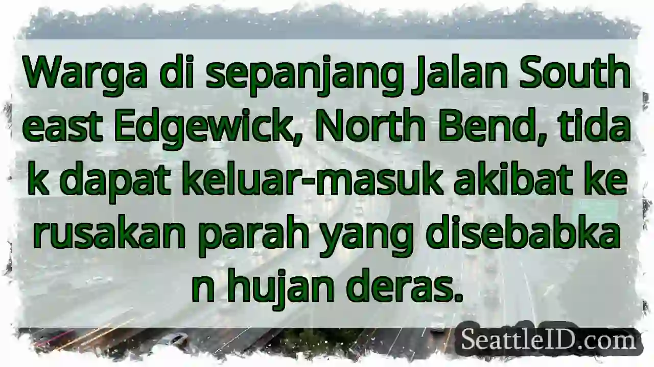 Jalan Edgewick Terputus! Hujan Deras