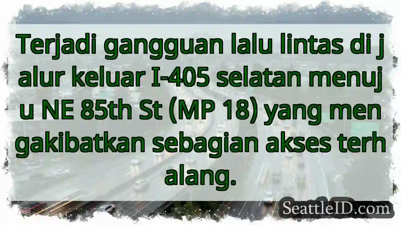Gangguan lalu lintas I-405 Selatan!