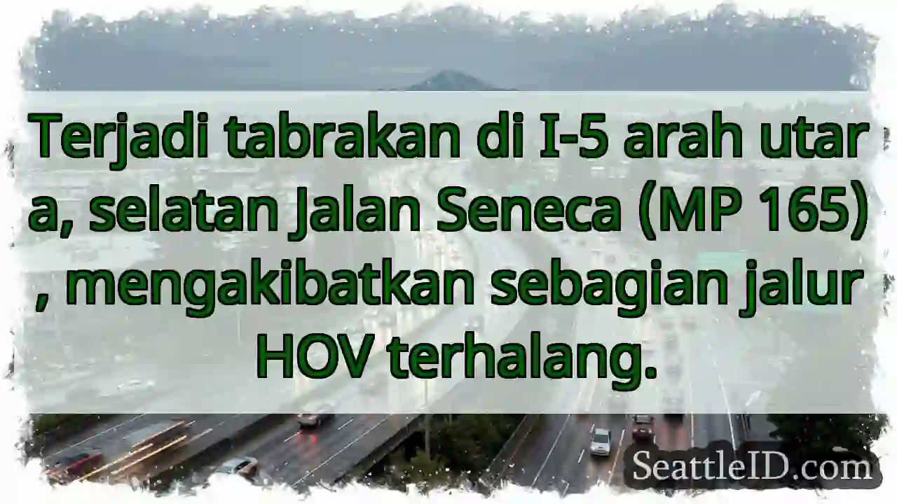 Tabrakan I-5! Jalur HOV terhalang.