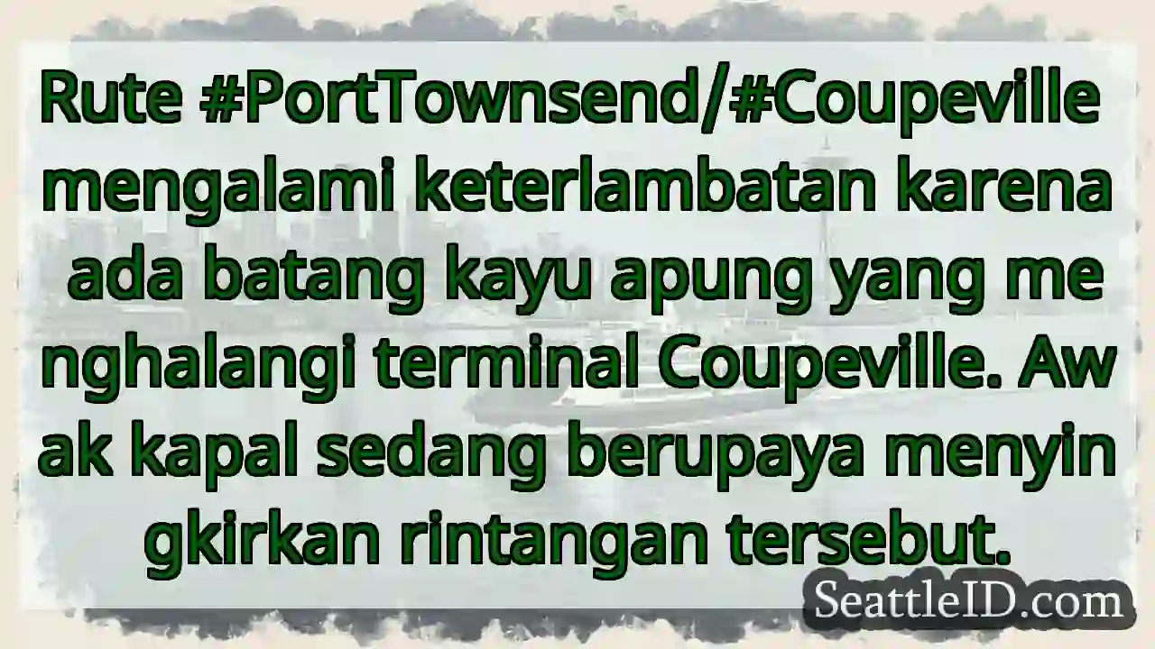 Terlambat! Rintangan di Coupeville