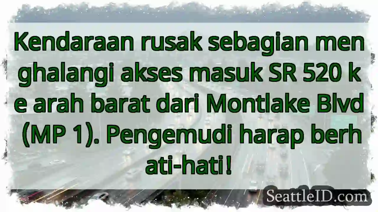 SR 520 Barat: Kendaraan menghalangi!