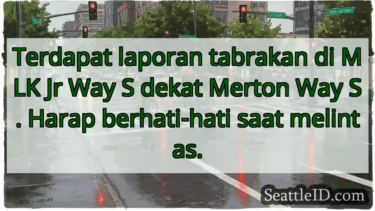 Tabrakan di MLK Jr Way S. Hati-hati!