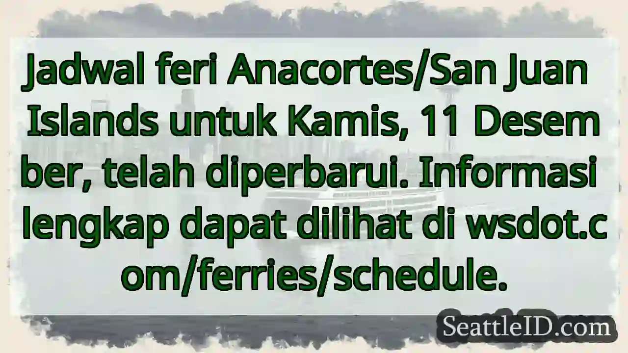 Jadwal Feri Desember: Cek wsdot.com!