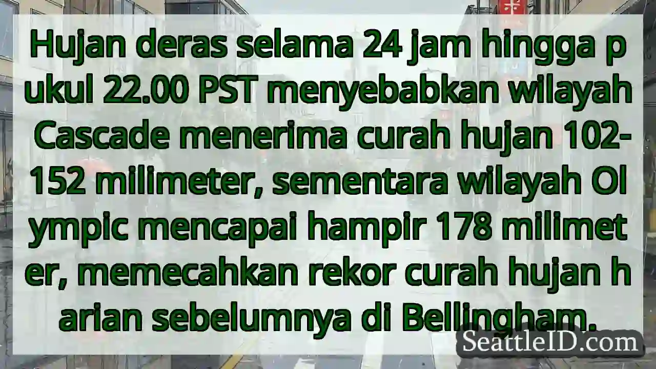 Hujan Rekor! Cascade & Olympic Terendam