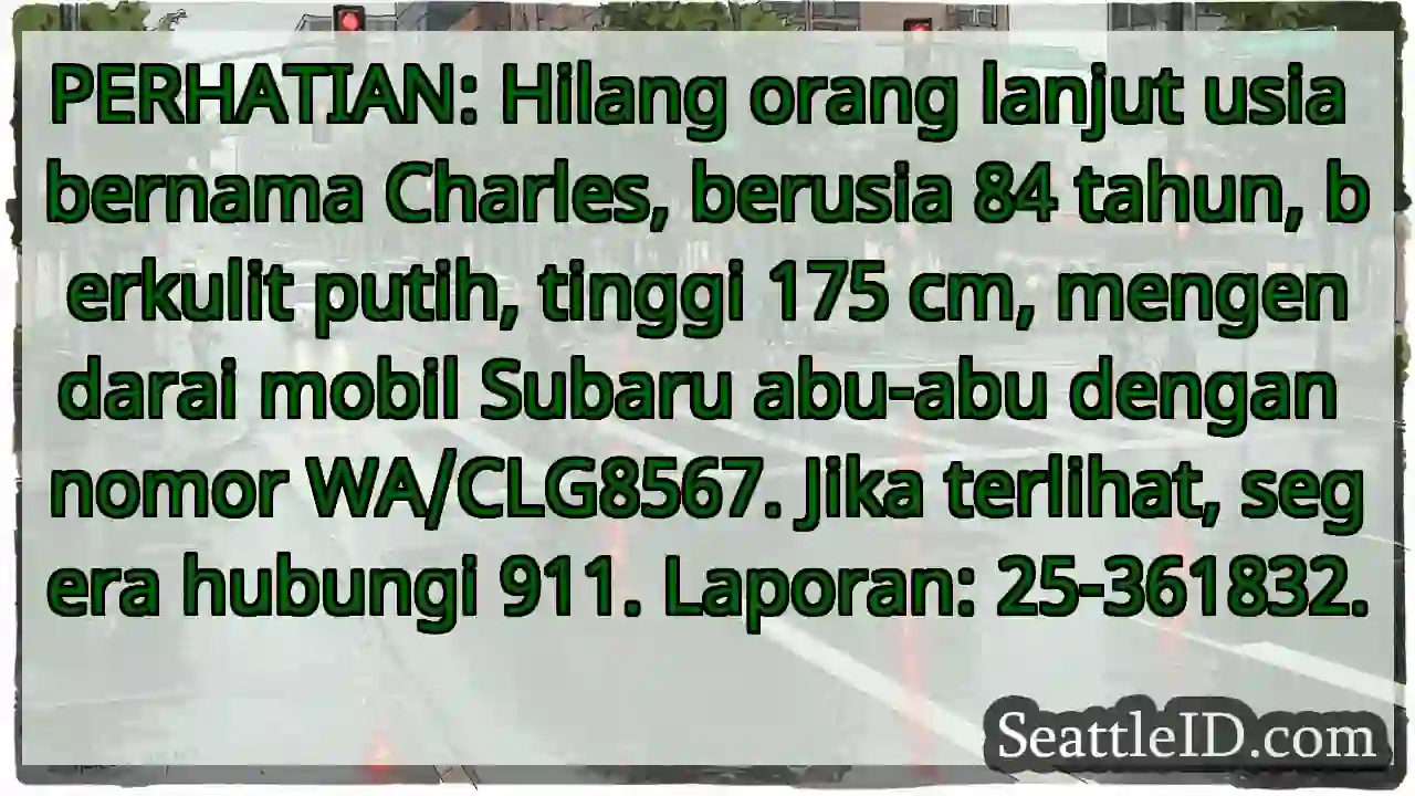 HILANG ORANG TUA! Hubungi 911 jika terlihat.