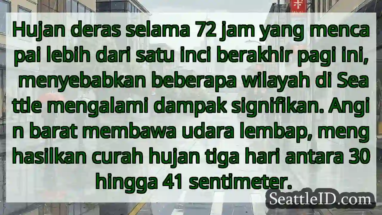 Seattle: Hujan deras 3 hari! ЁЯМзя╕П