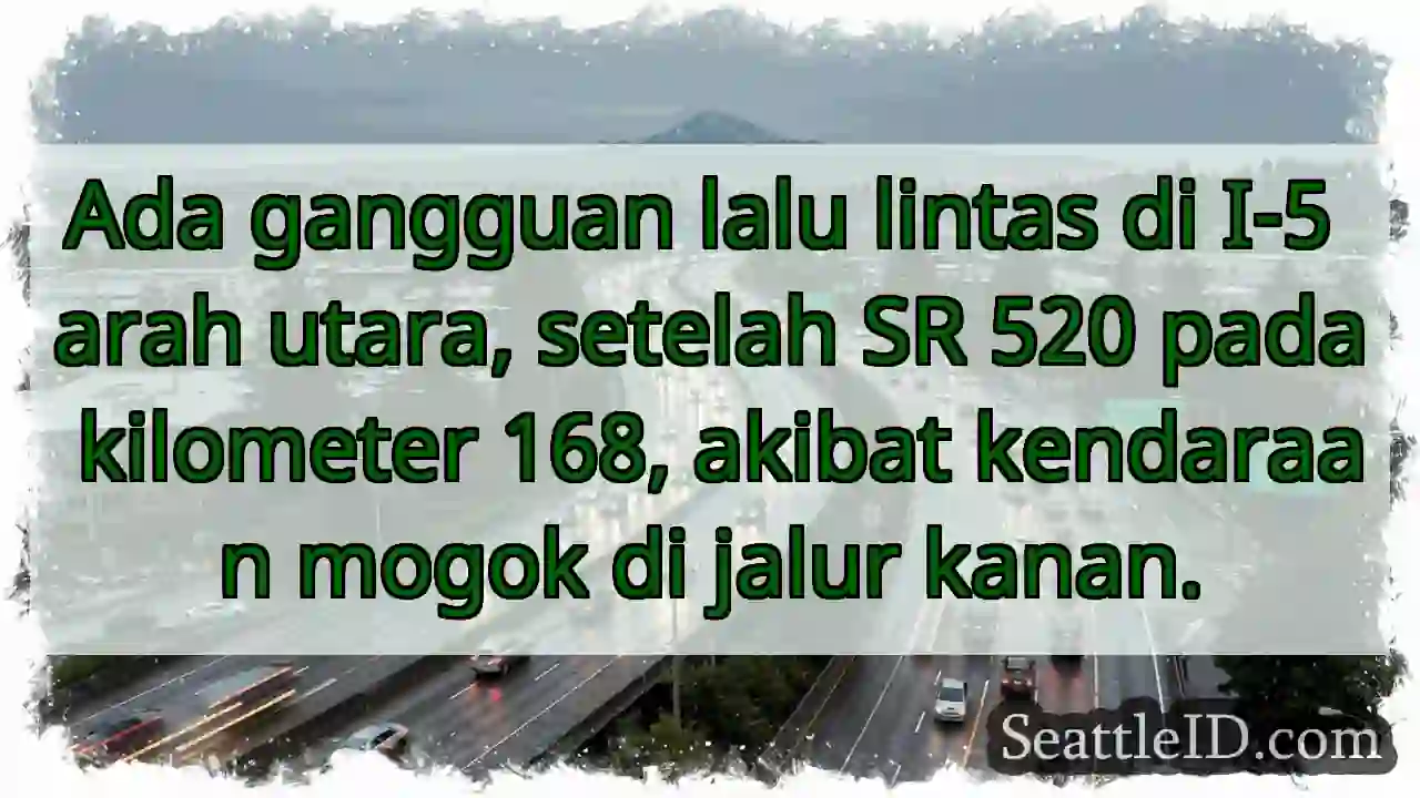 Lalu lintas I-5 Utara Terganggu!