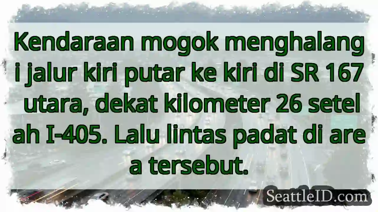 Mogok! SR 167 Utara Terhalang