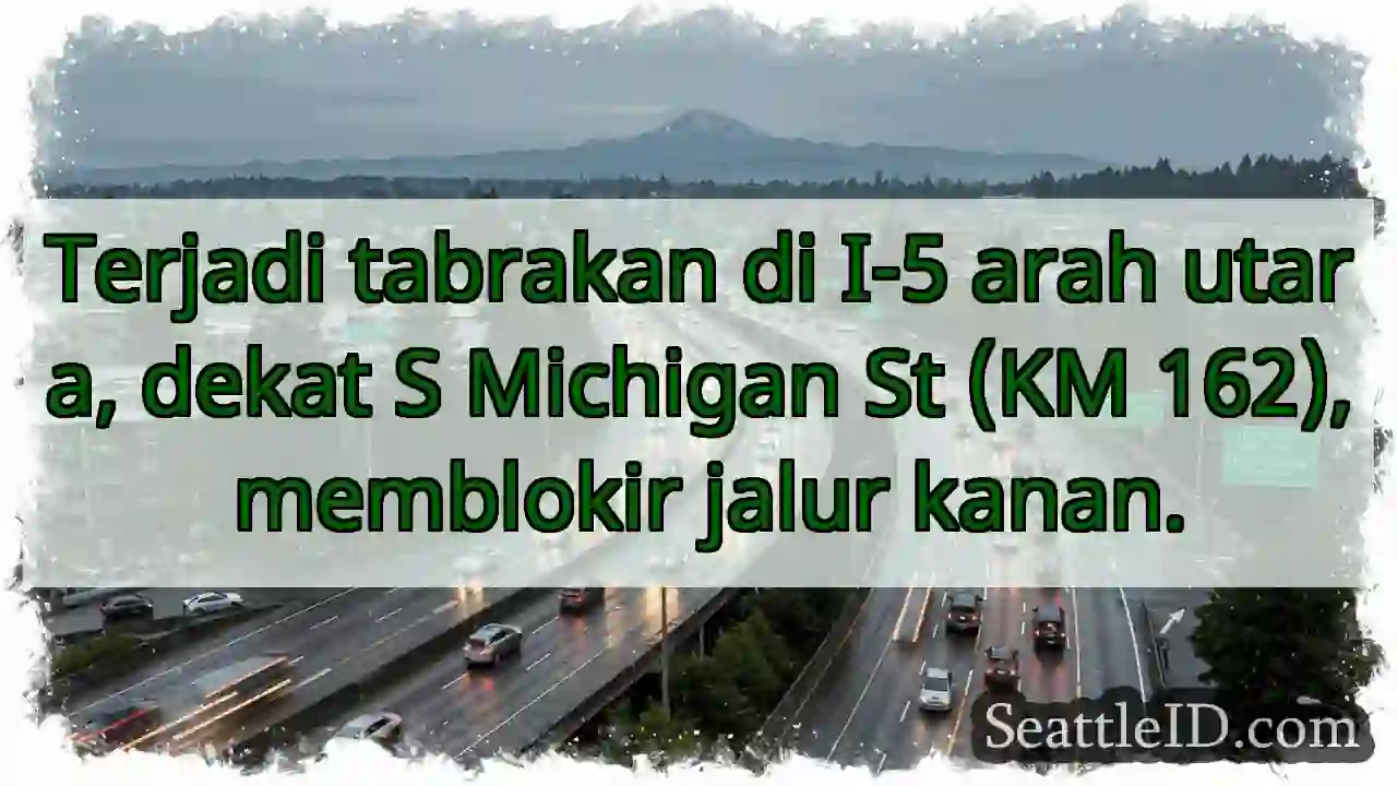 Tabrakan I-5 Utara! Blokir jalur kanan.