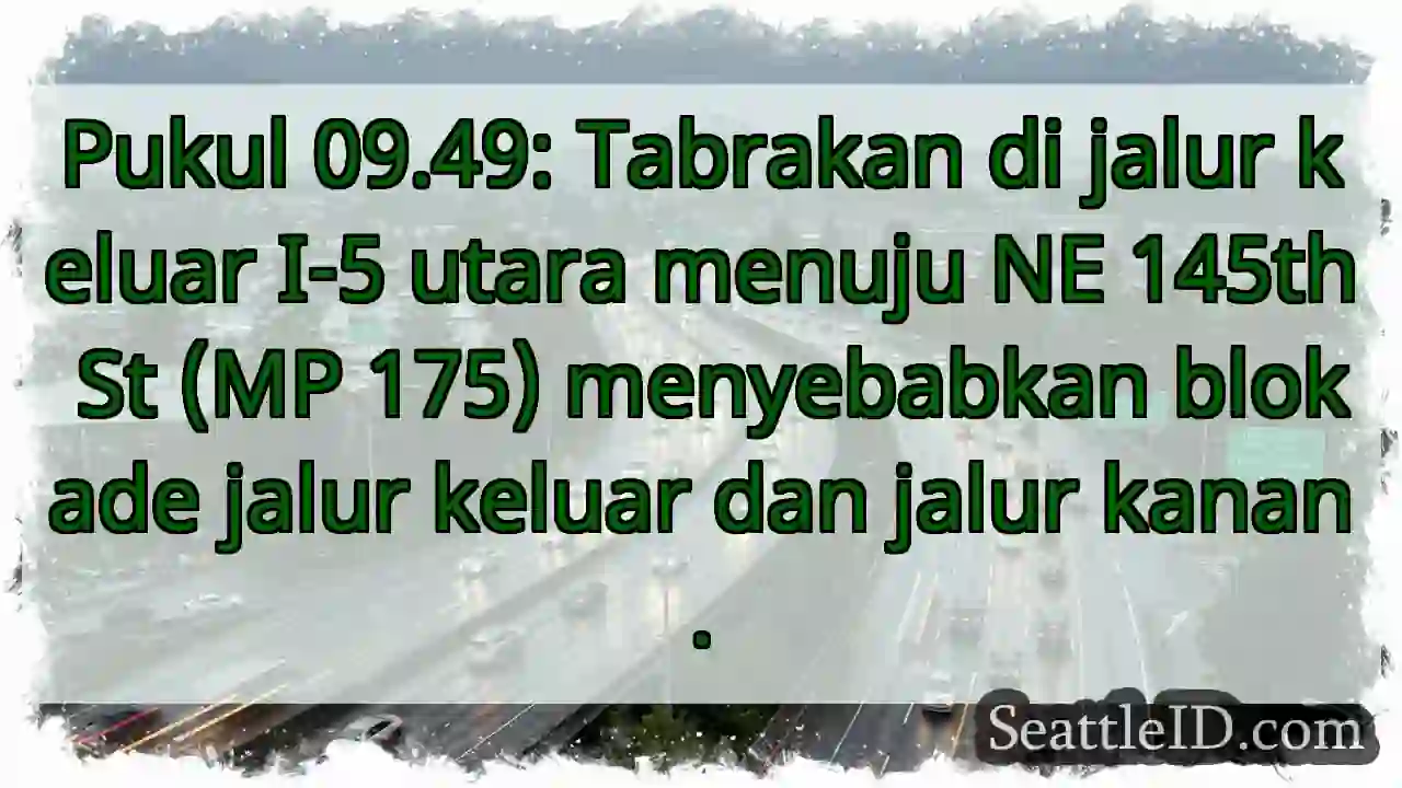 Tabrakan I-5 Utara: Blokade jalur!