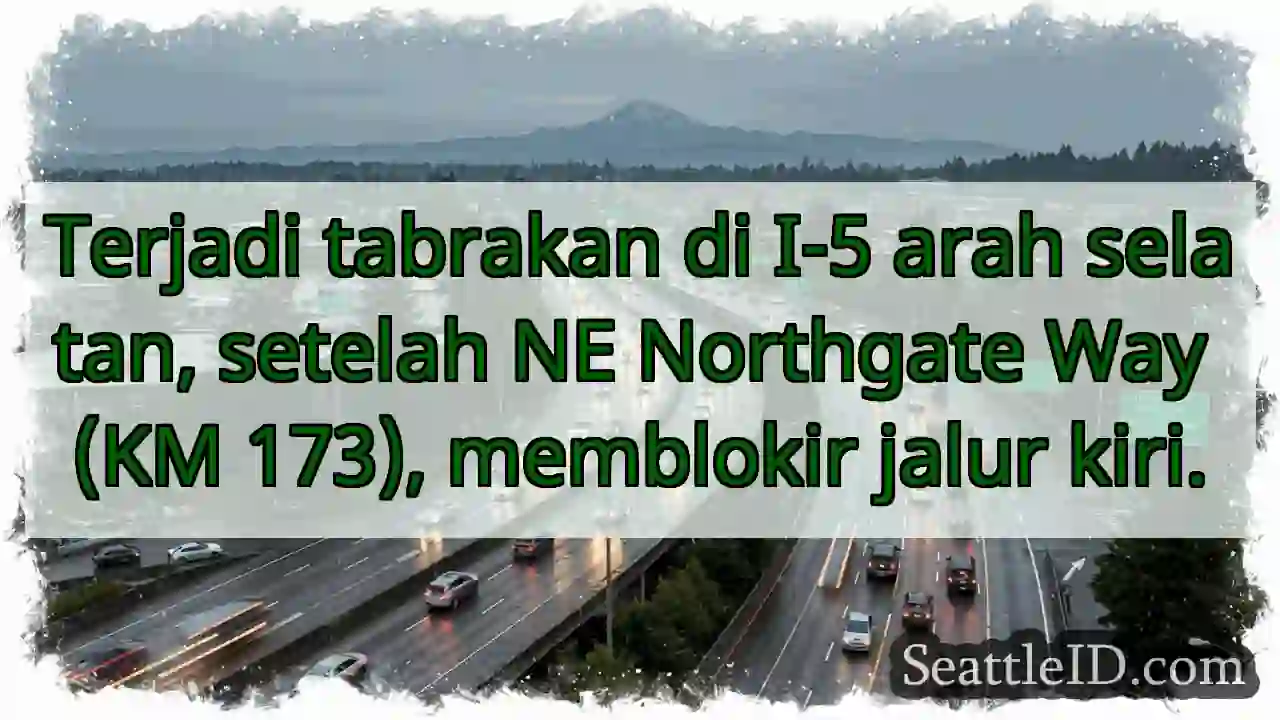 Tabrakan I-5 Selatan. Blokir kiri!