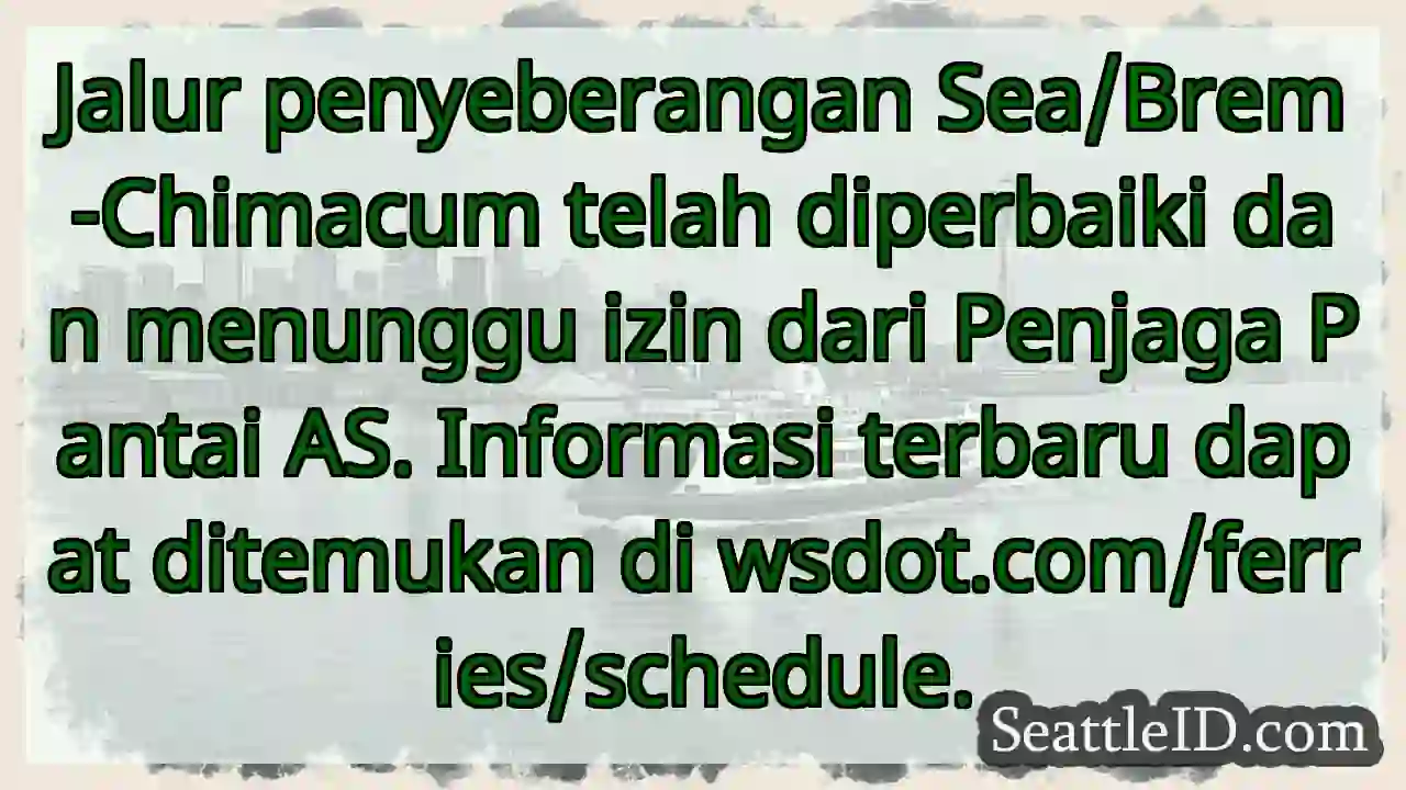 Jalur Sea/Brem siap! Menunggu izin USCG.