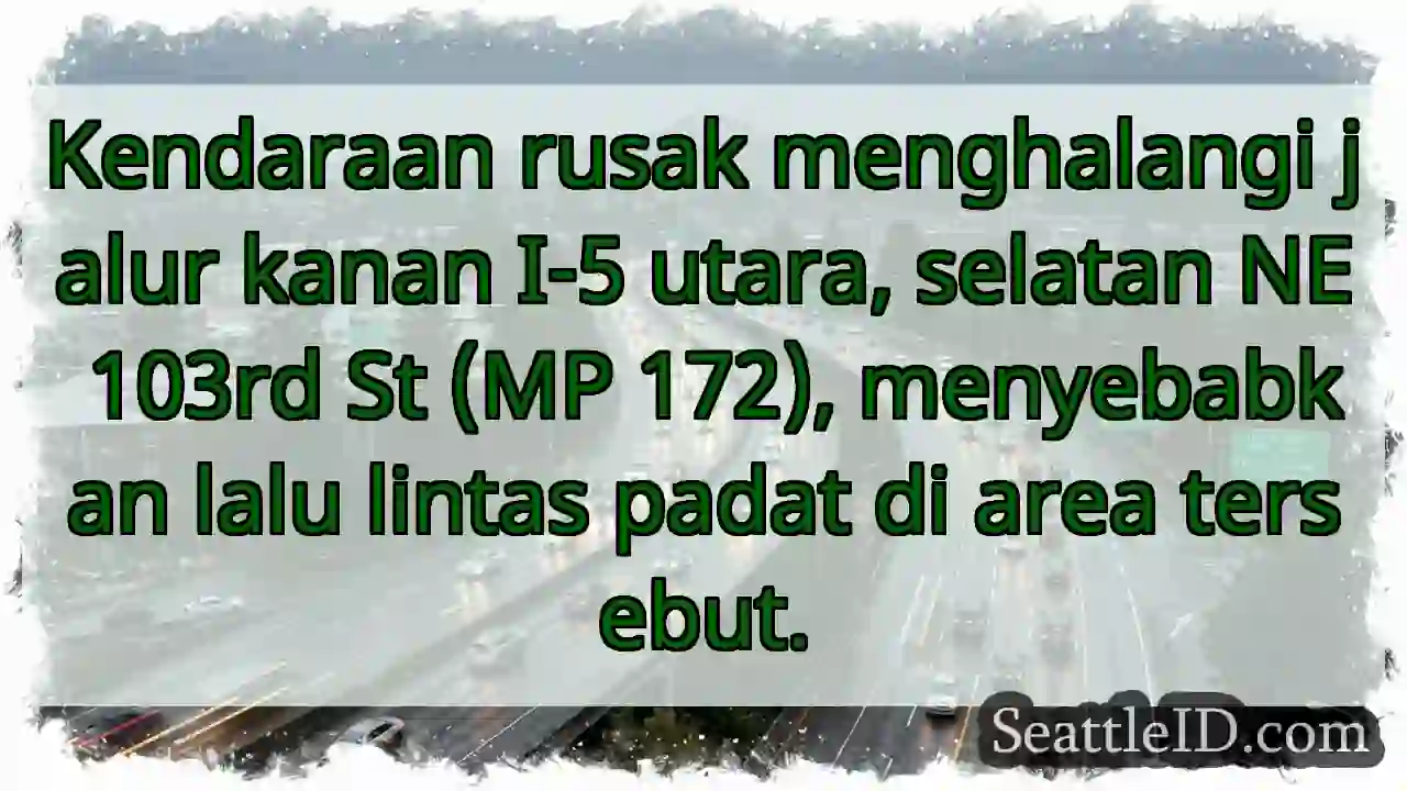 Lalu lintas padat I-5! Kendaraan rusak.