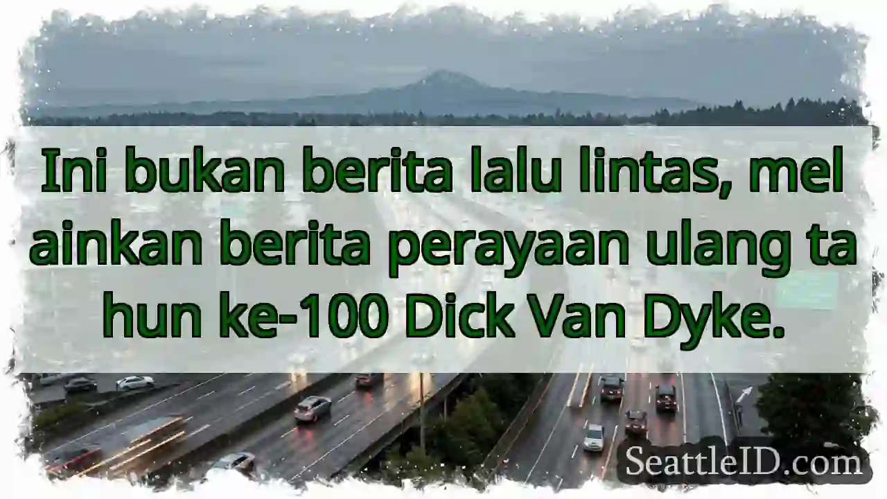 Dick Van Dyke 100 Tahun! 🎉