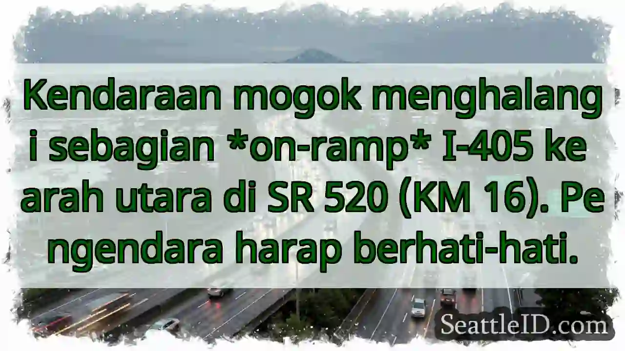 Mogok di *on-ramp* I-405 Utara! Hati-hati.