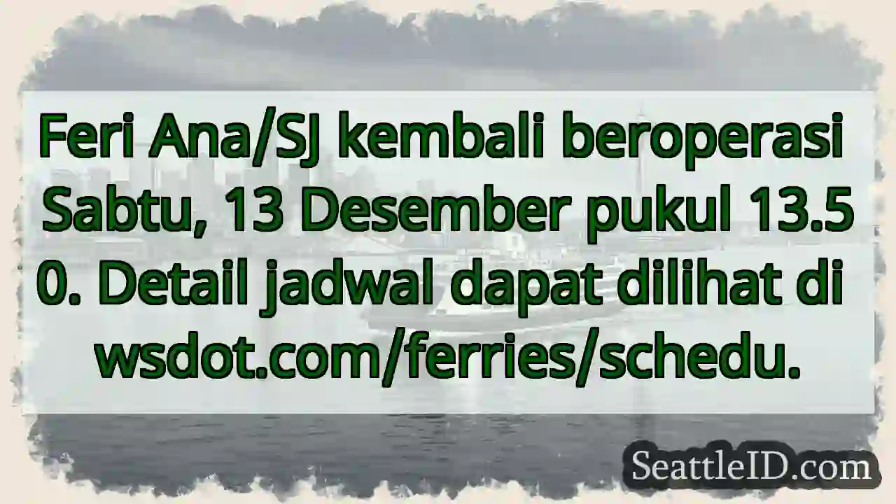 Feri Ana/SJ: Kembali Beroperasi!