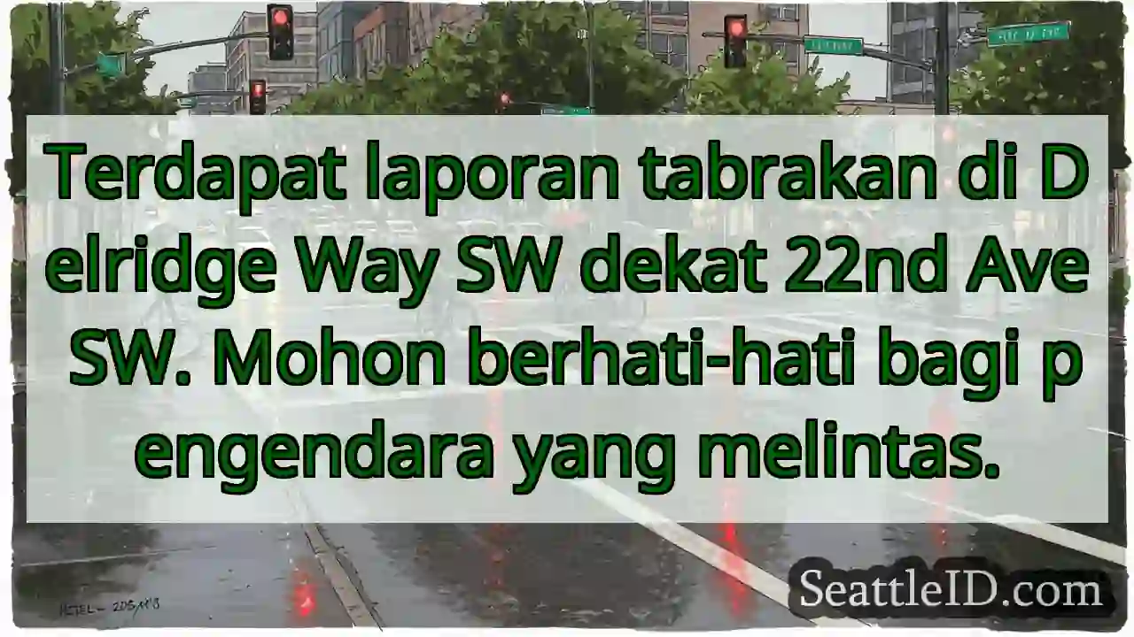 Tabrakan di Delridge Way SW. Hati-hati!