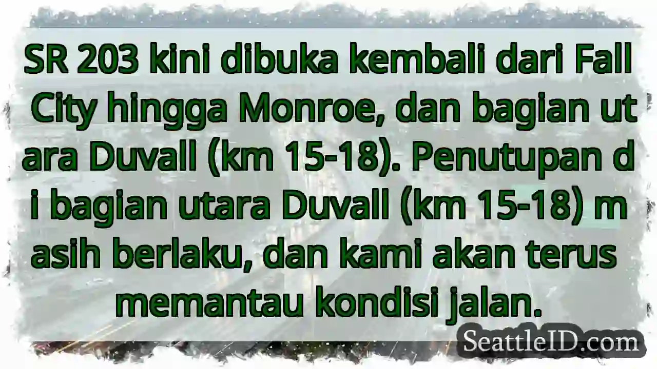 SR 203 dibuka! Fall City - Monroe