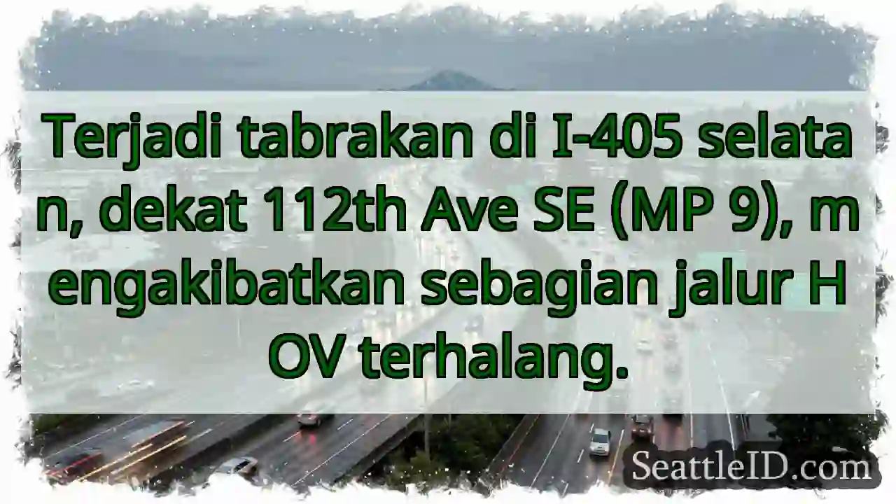 Tabrakan I-405 Selatan. Jalur HOV terhalang.