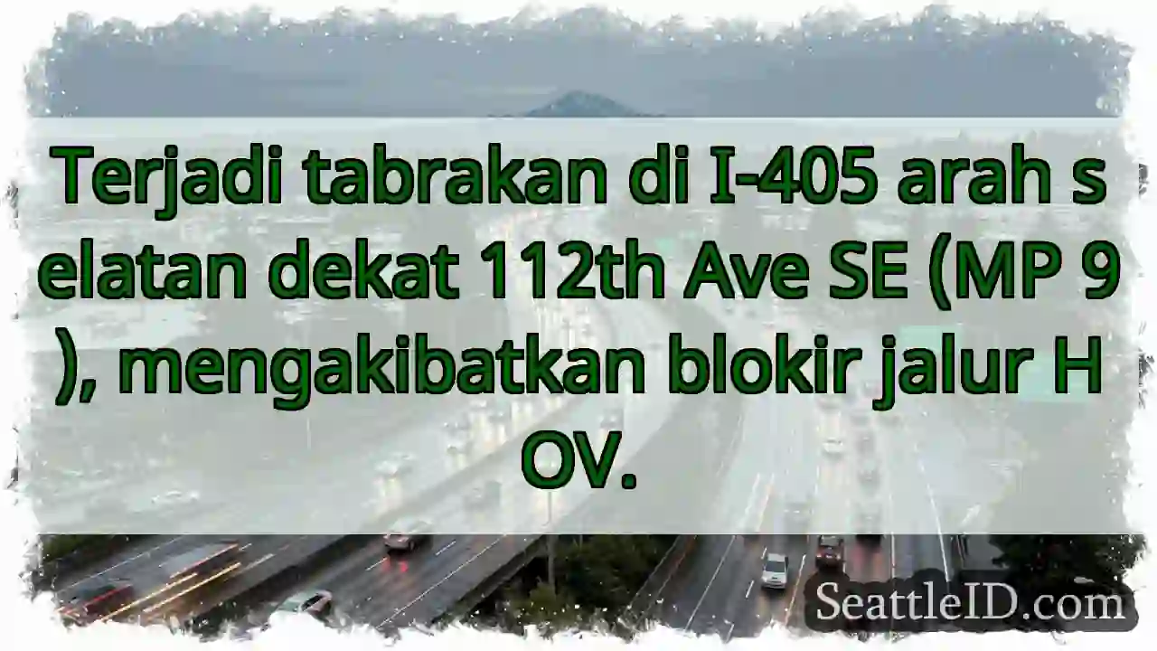 Tabrakan I-405 Selatan - Jalur HOV Terblokir!