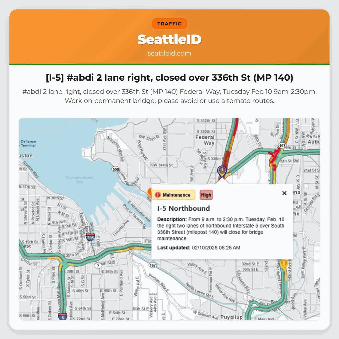 [I-5] #abdi 2 lane right, closed over 336th St (MP 140)