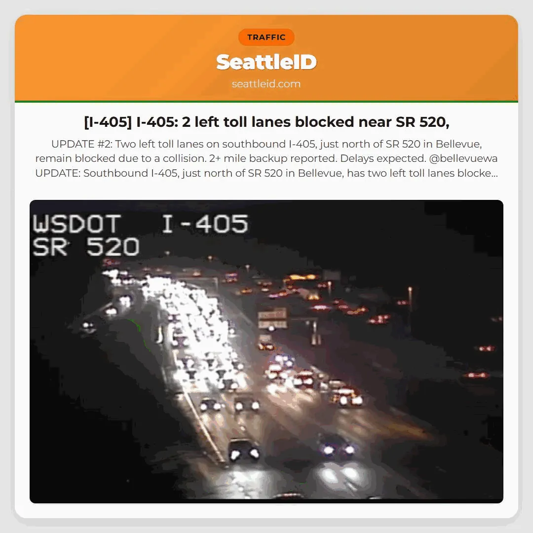 [I-405] I-405: 2 left toll lanes blocked near SR 520,