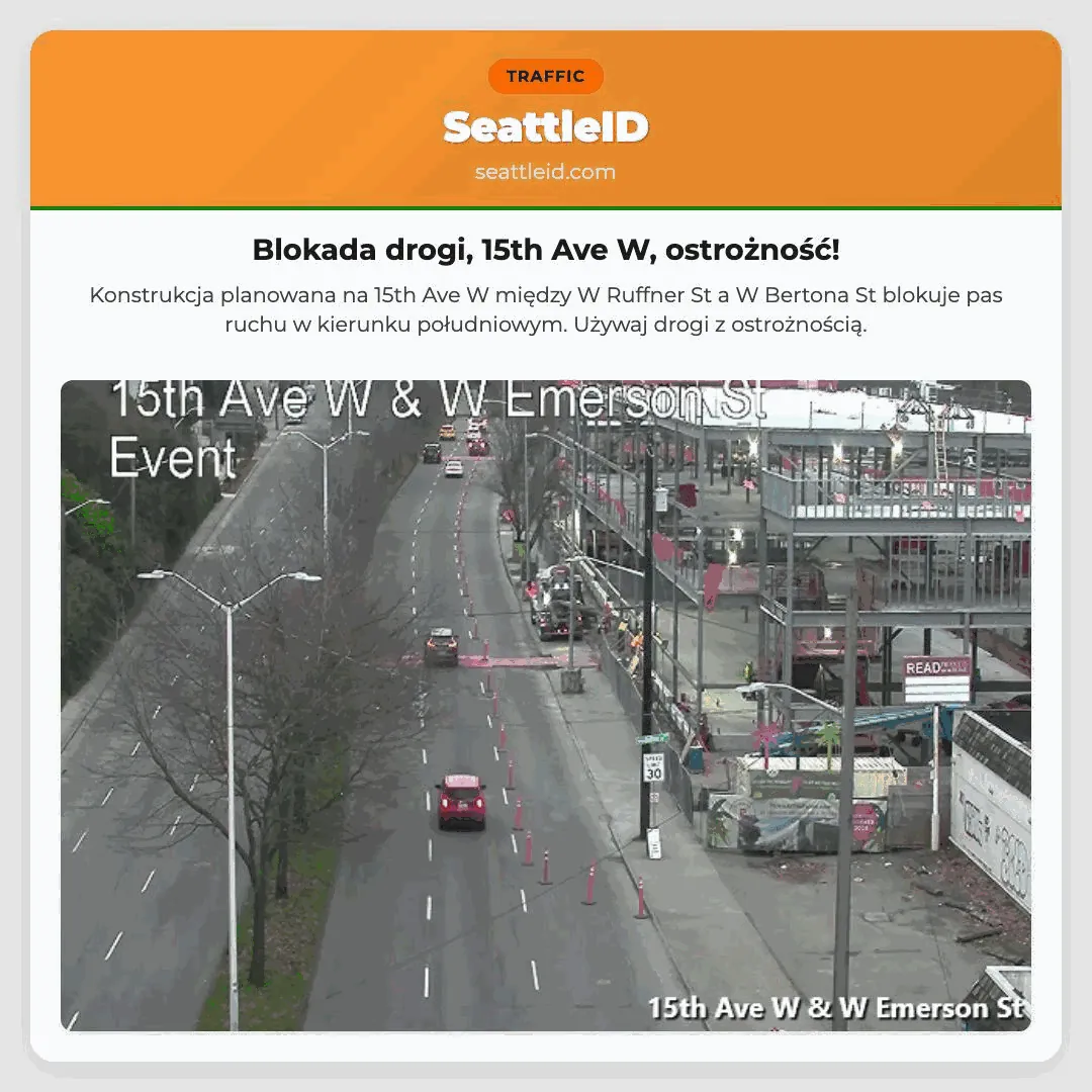 Blokada drogi, 15th Ave W, ostrożność!