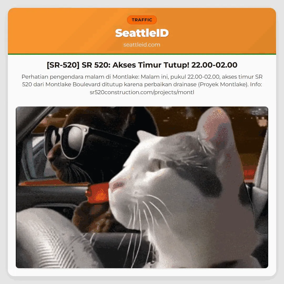 [SR-520] SR 520: Akses Timur Tutup! 22.00-02.00