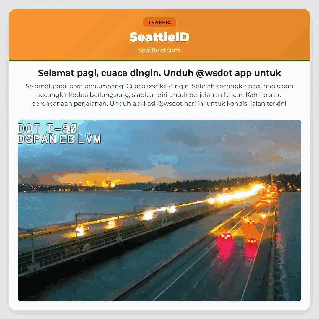 Selamat pagi, cuaca dingin. Unduh @wsdot app untuk