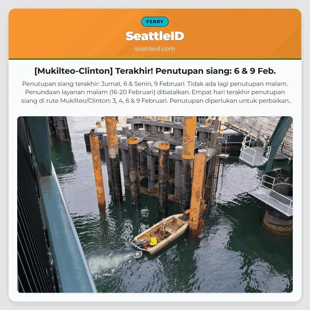 [Mukilteo-Clinton] Terakhir! Penutupan siang: 6 & 9 Feb.