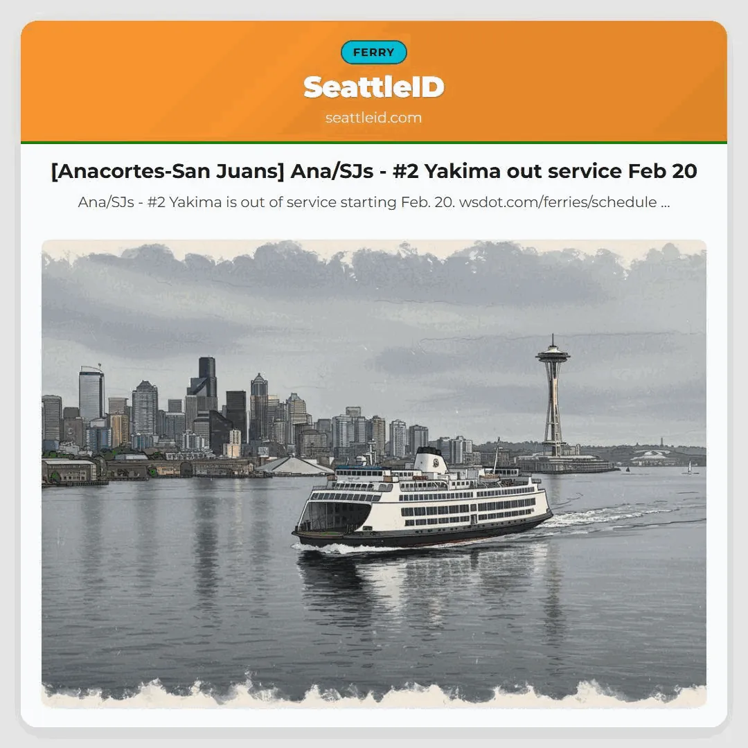 [Anacortes-San Juans] Ana/SJs - #2 Yakima out service Feb 20
