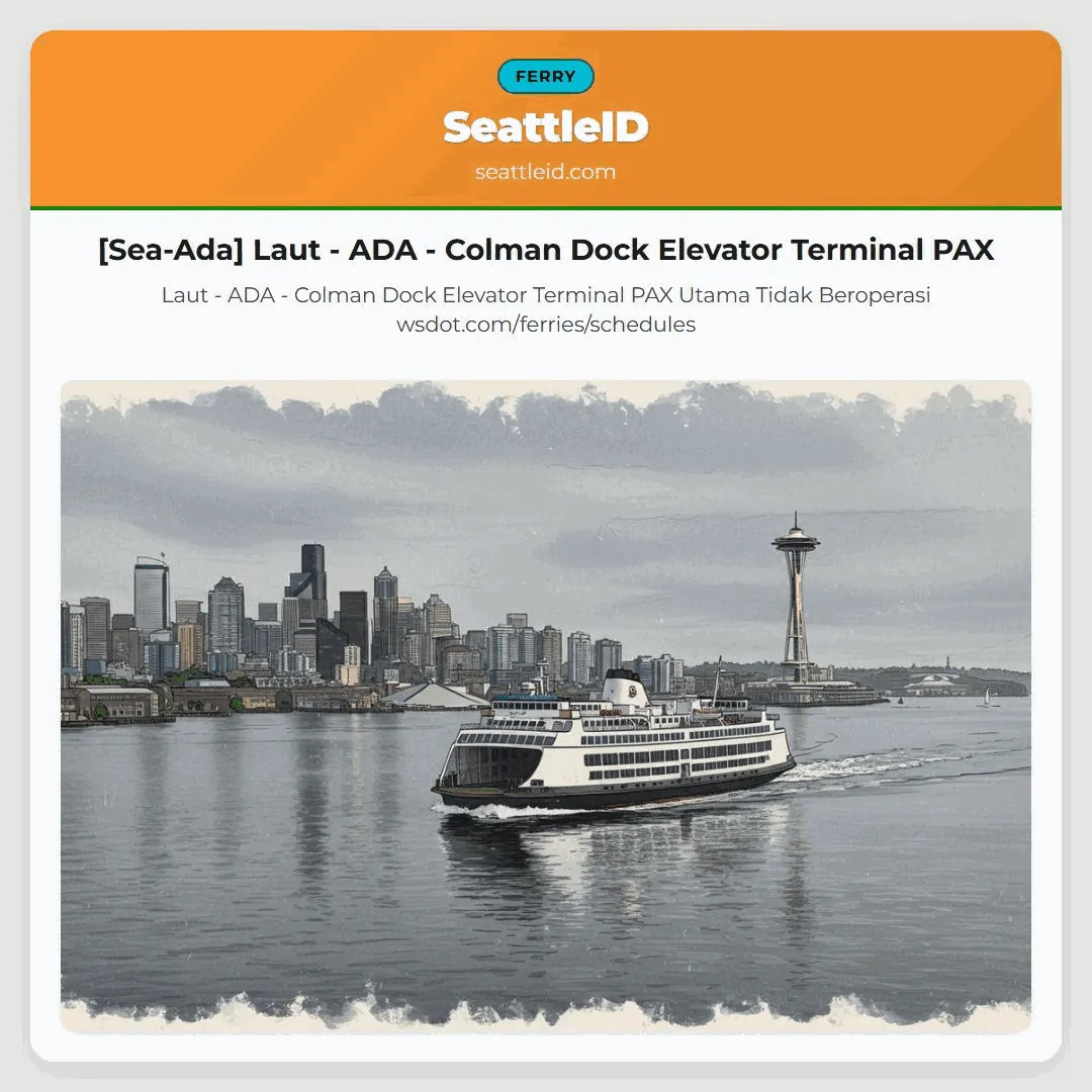 [Sea-Ada] Laut - ADA - Colman Dock Elevator Terminal PAX
