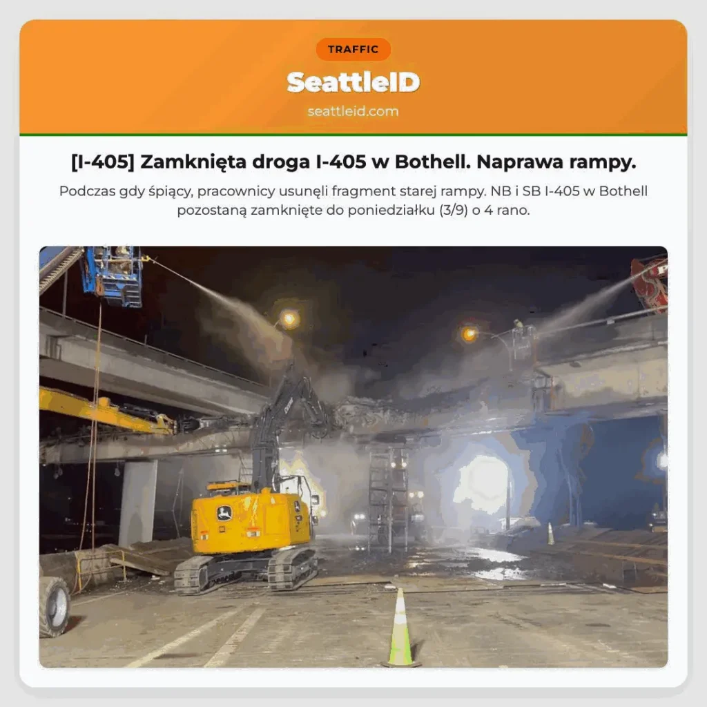 [I-405] Zamknięta droga I-405 w Bothell. Naprawa rampy.