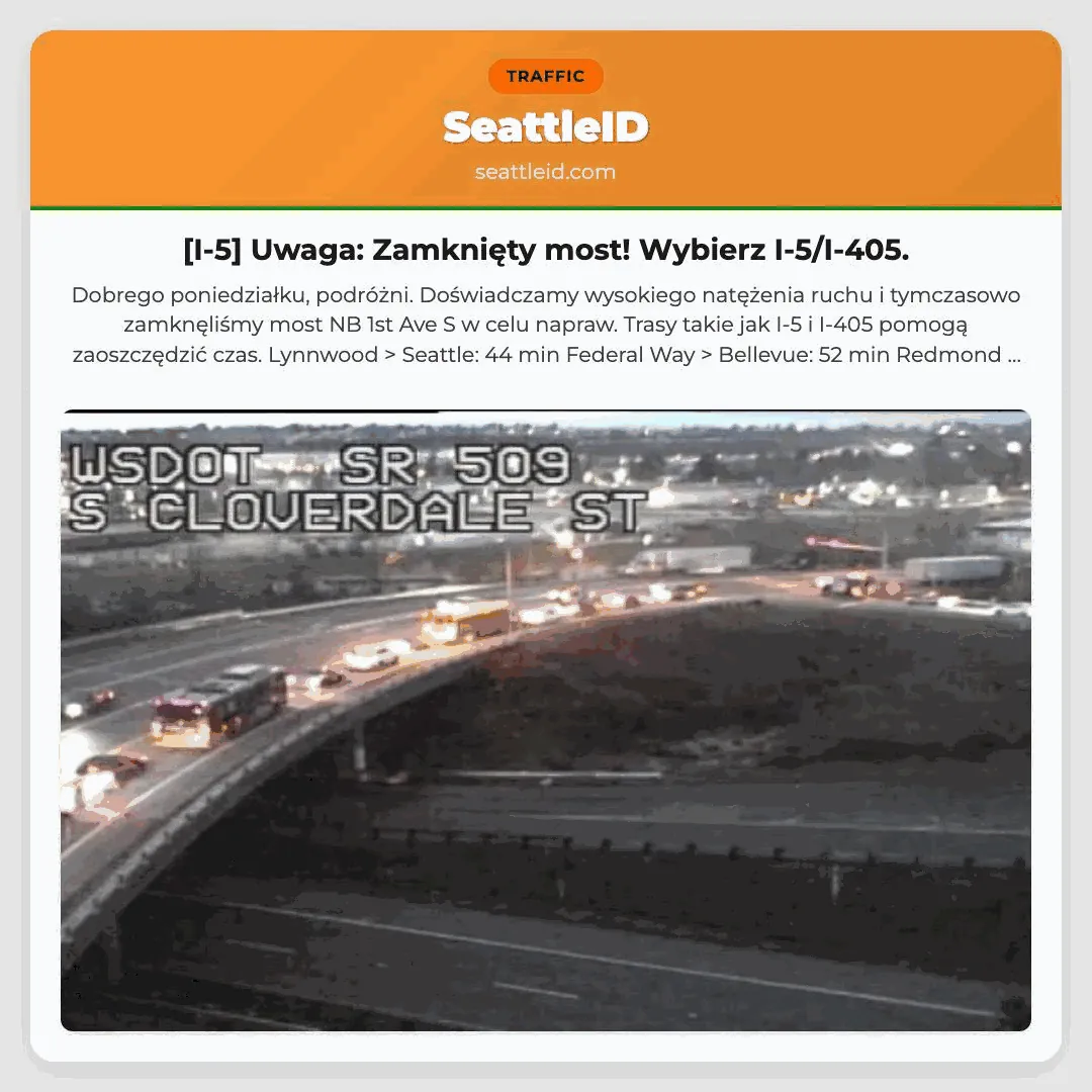 [I-5] Uwaga: Zamknięty most! Wybierz I-5/I-405.